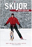 Skijor with Your Dog Second Edition